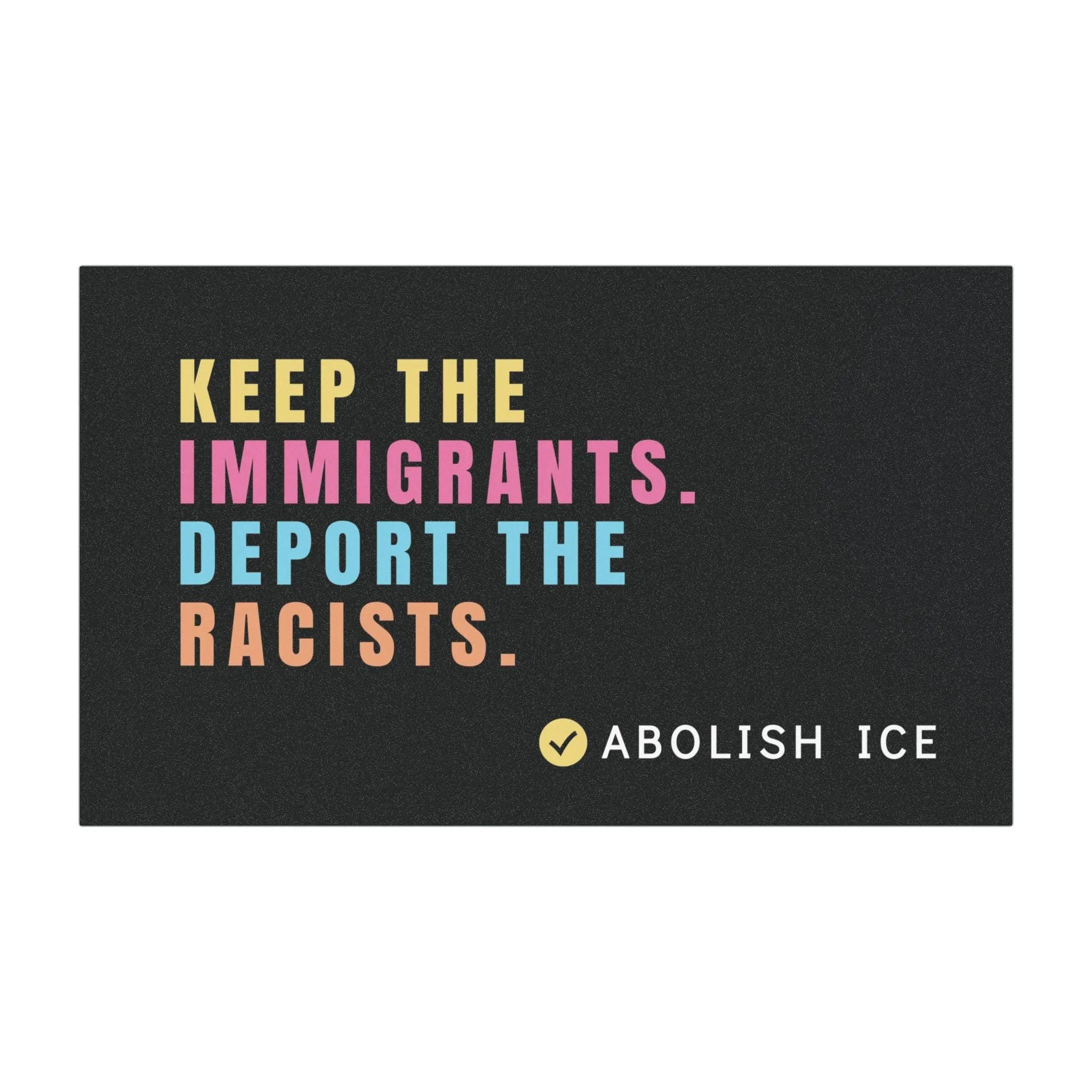 Abolish ICE Car Magnet, Keep the Immigrants, Deport the Racists - Image 4