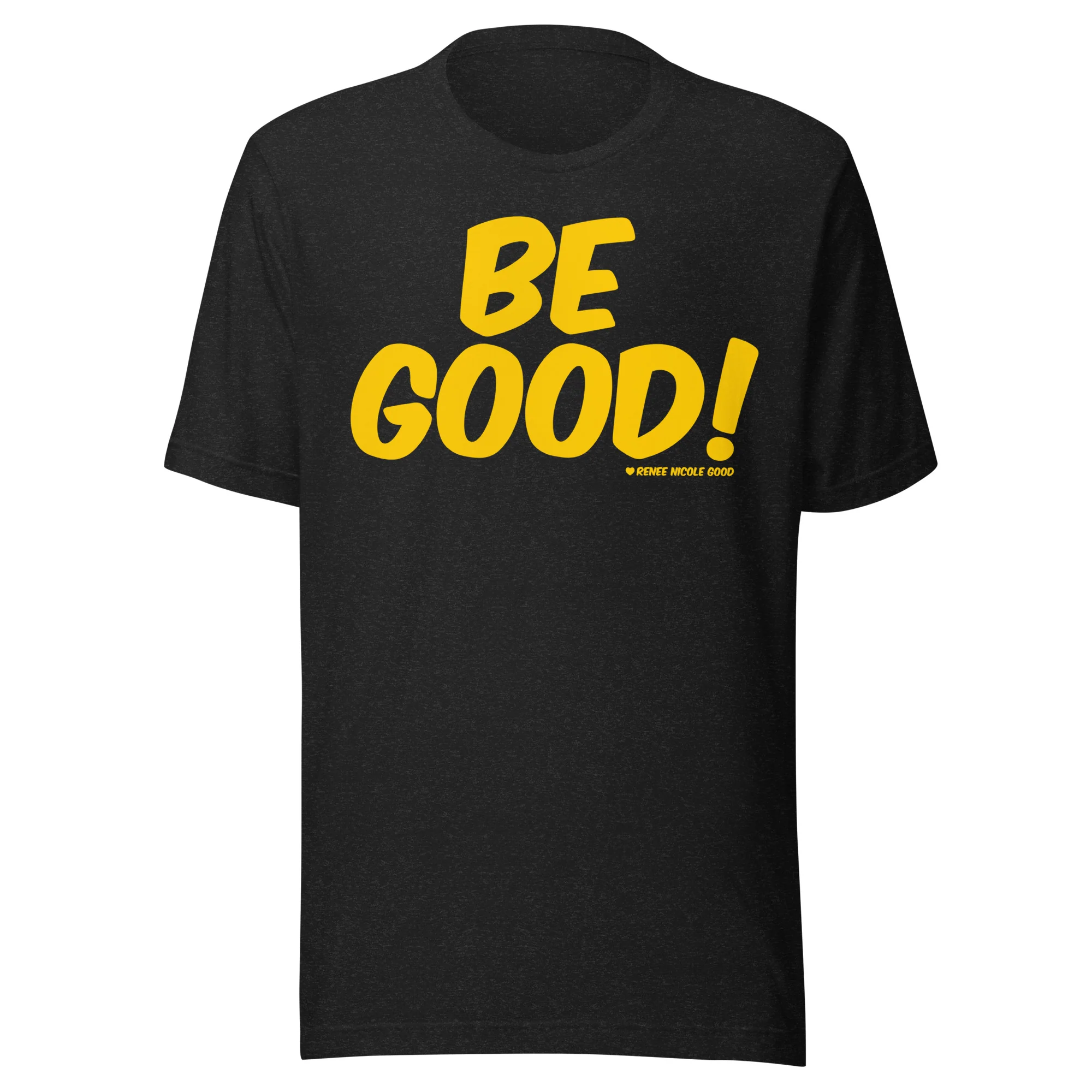 Be Good T-Shirt - Image 2