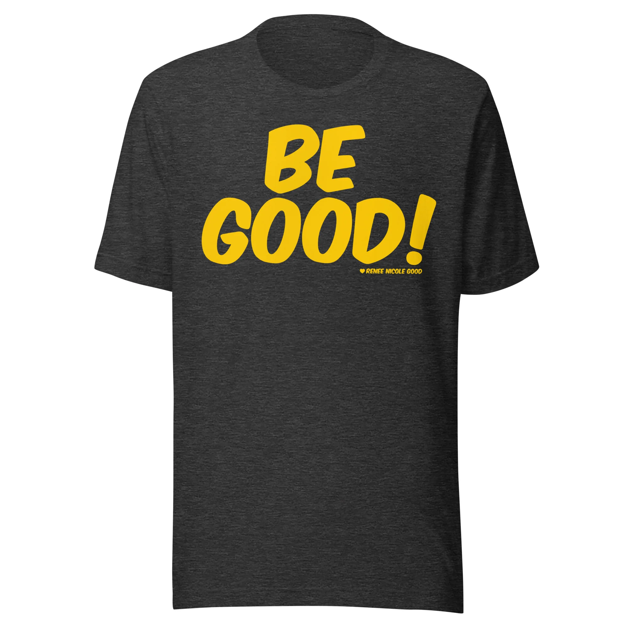 Be Good T-Shirt - Image 5