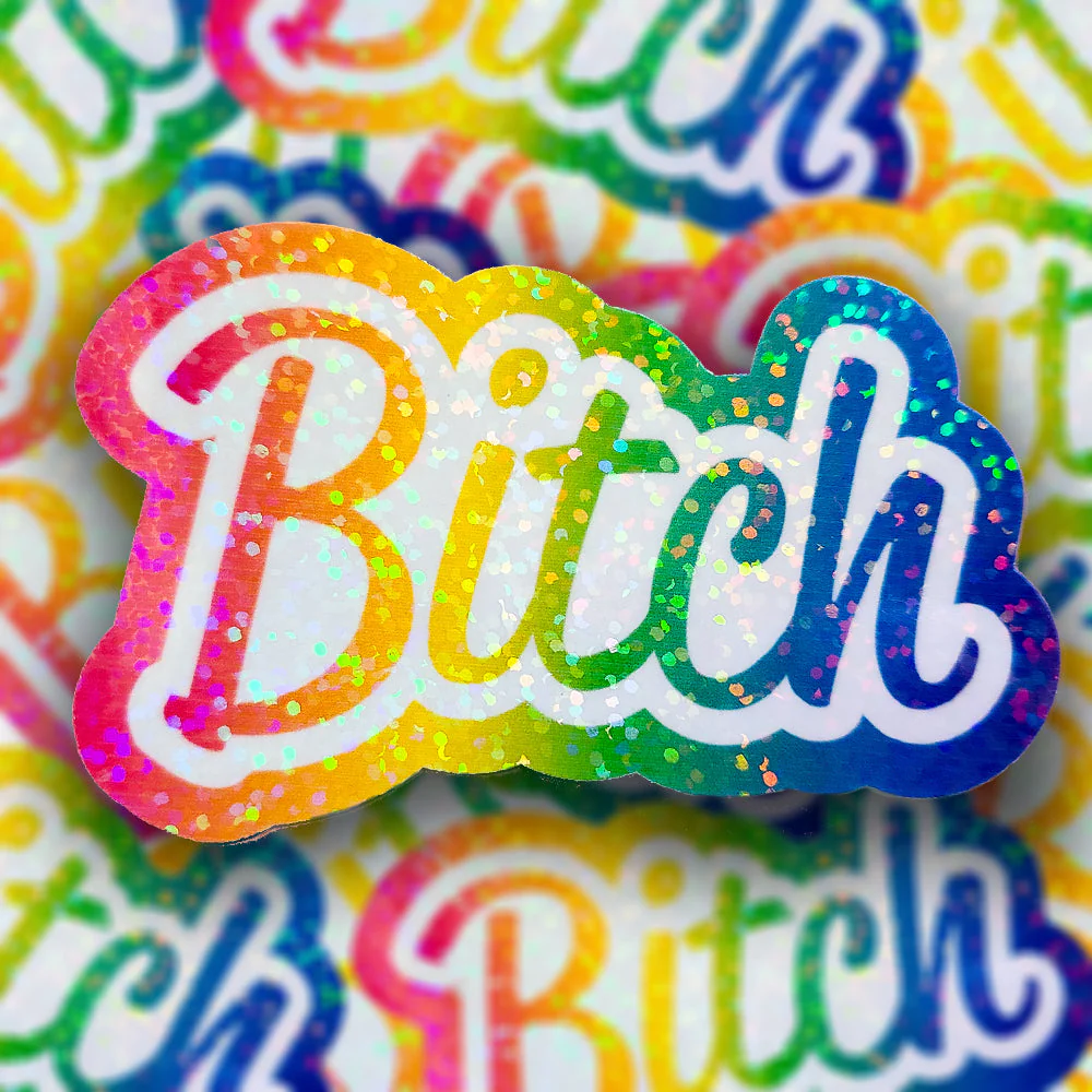 Bitch - Rainbow Holographic Sticker, 3x2 in. - Image 2
