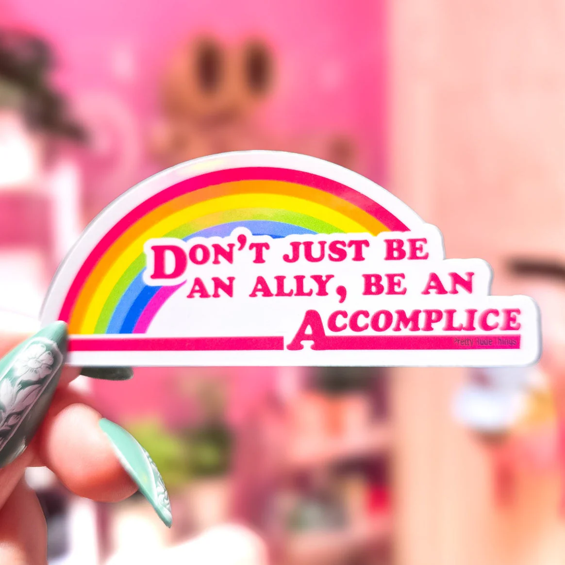 Don't Just Be An Ally, Be An Accomplice Sticker, 3.3 x 1.3 in. - Image 2