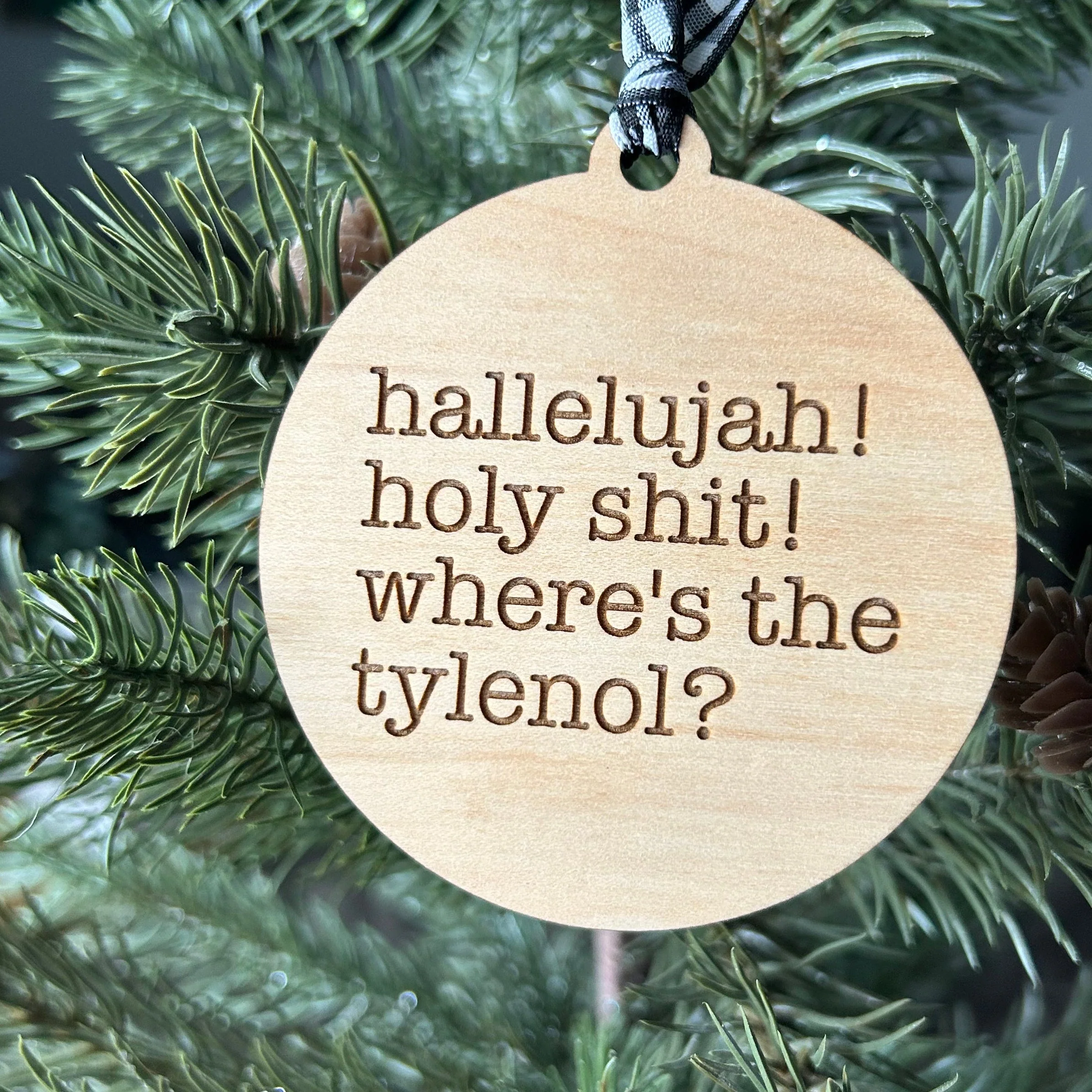 Hallelujah! Holy shit! Where’s the Tylenol? - 3 inch ornament - Image 2