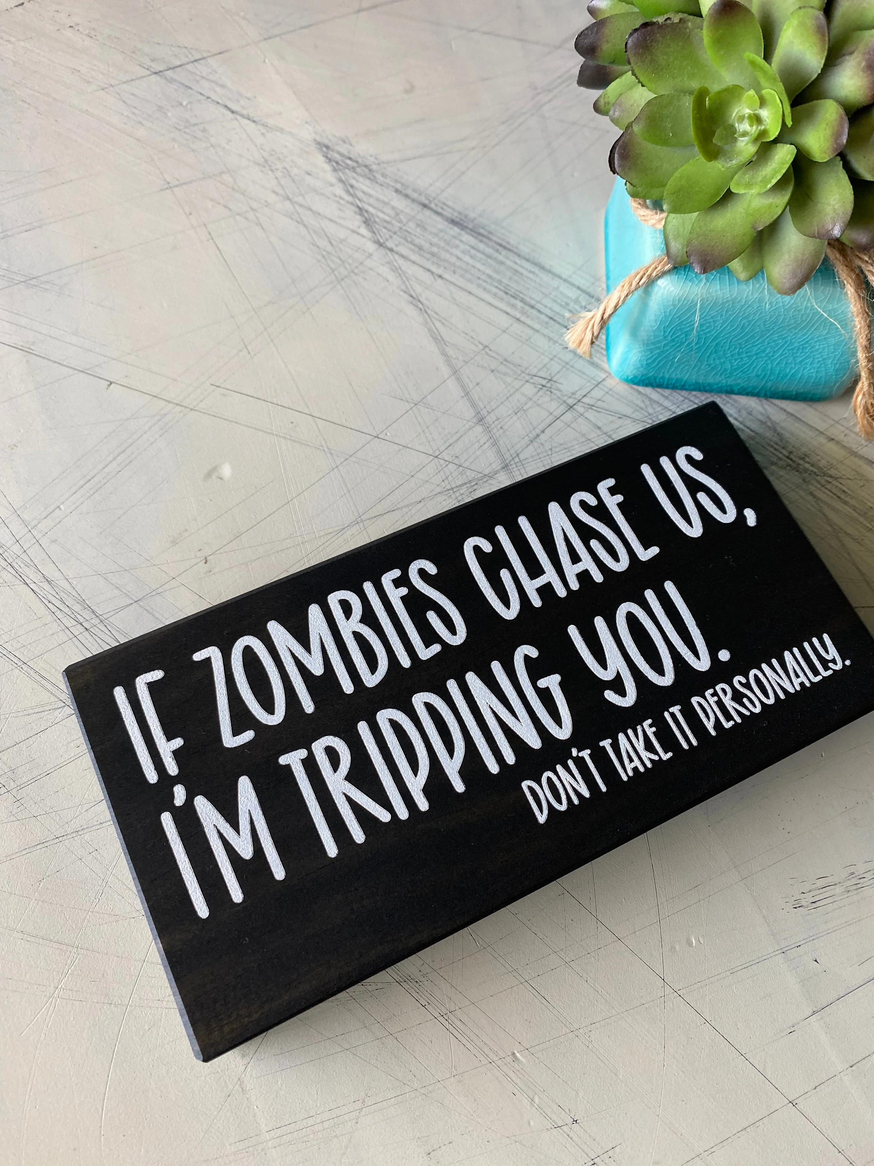 If Zombies Chase Us, I'm Tripping You. - Image 2