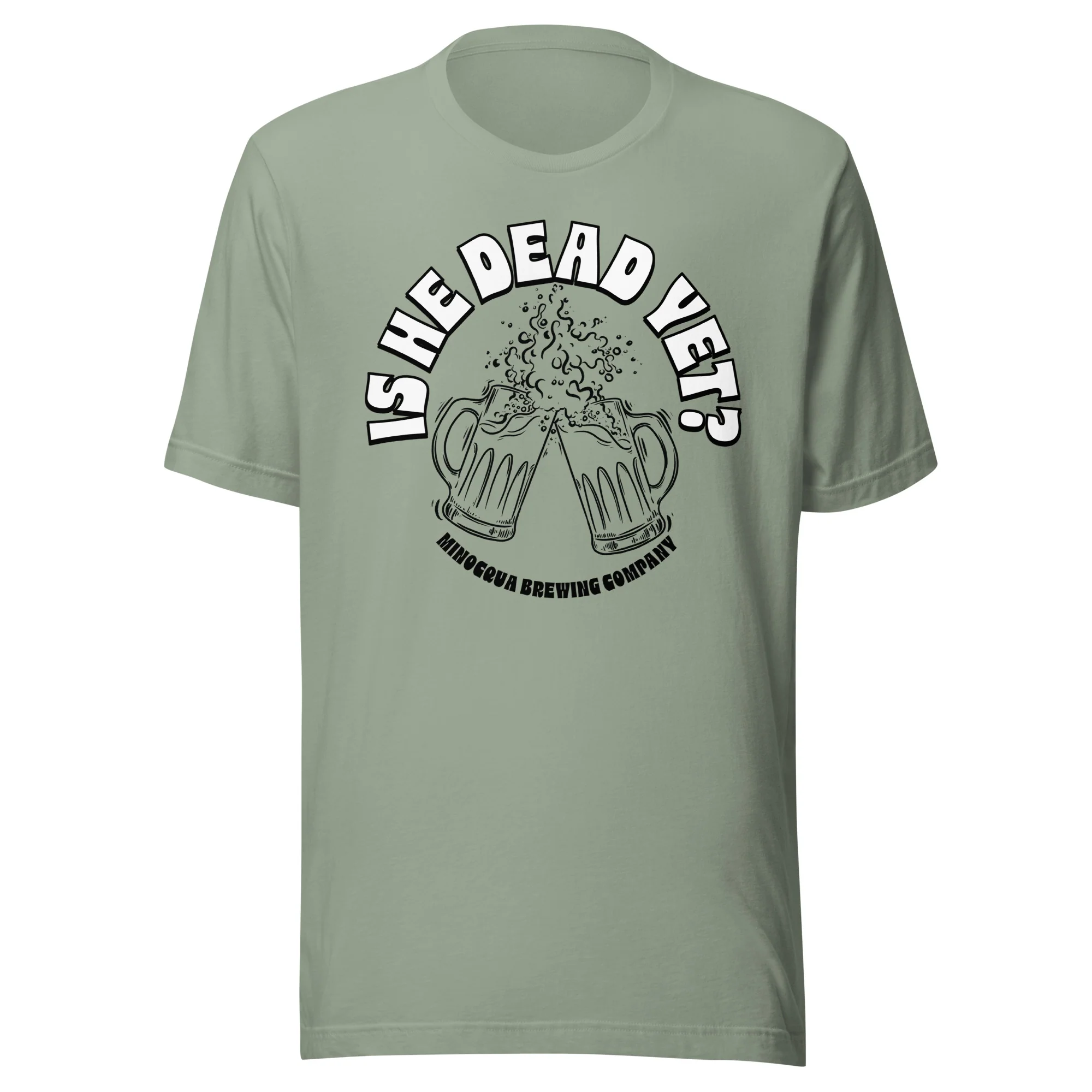 Is He Dead Yet? T-Shirt - Image 4