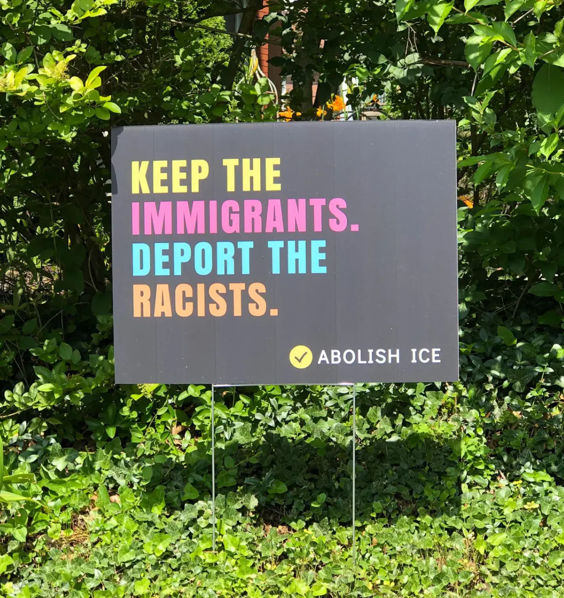 Keep the Immigrants, Deport the Racists Yard Sign - Image 4