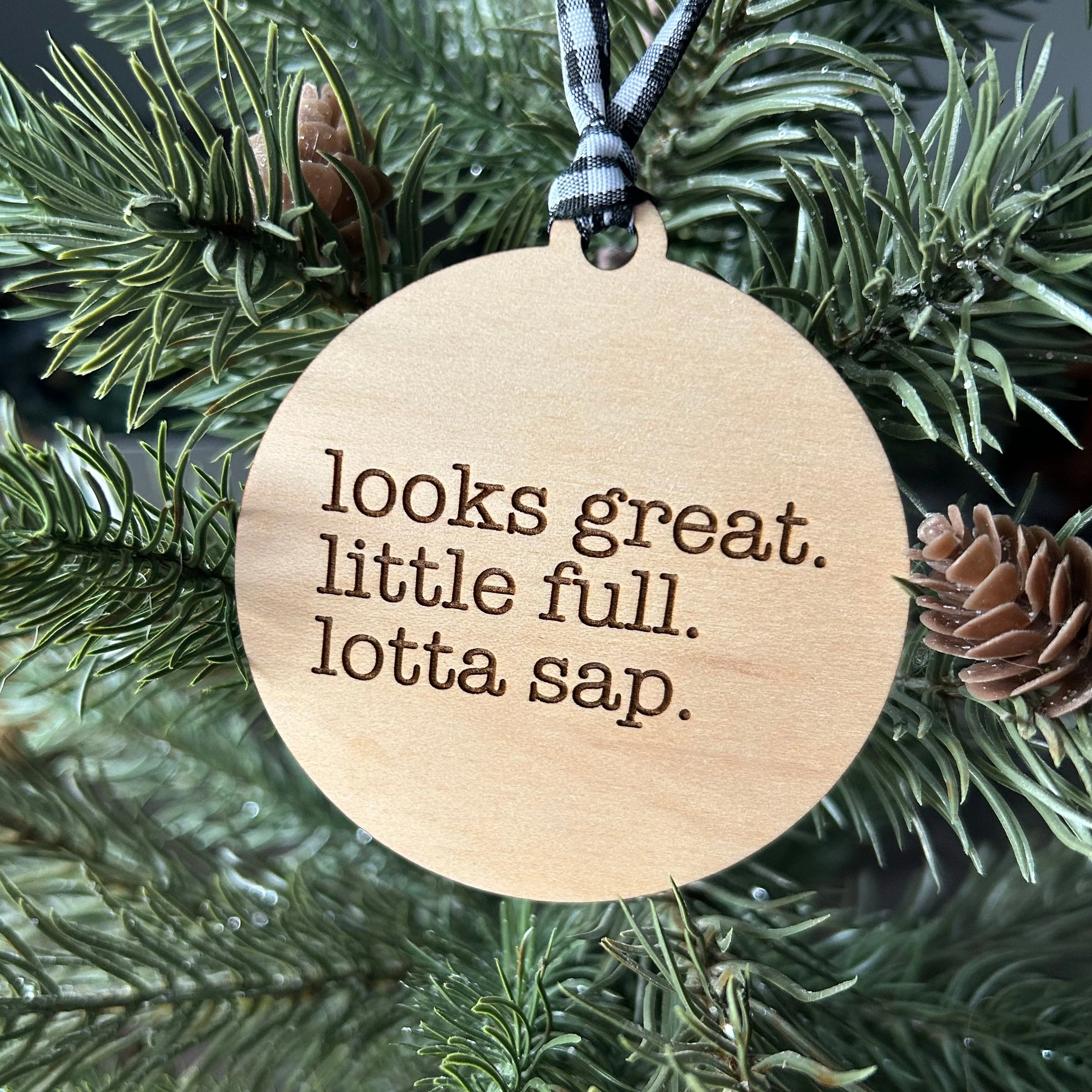 Looks great. Little full. Lotta sap. - 3 inch ornament - Image 2