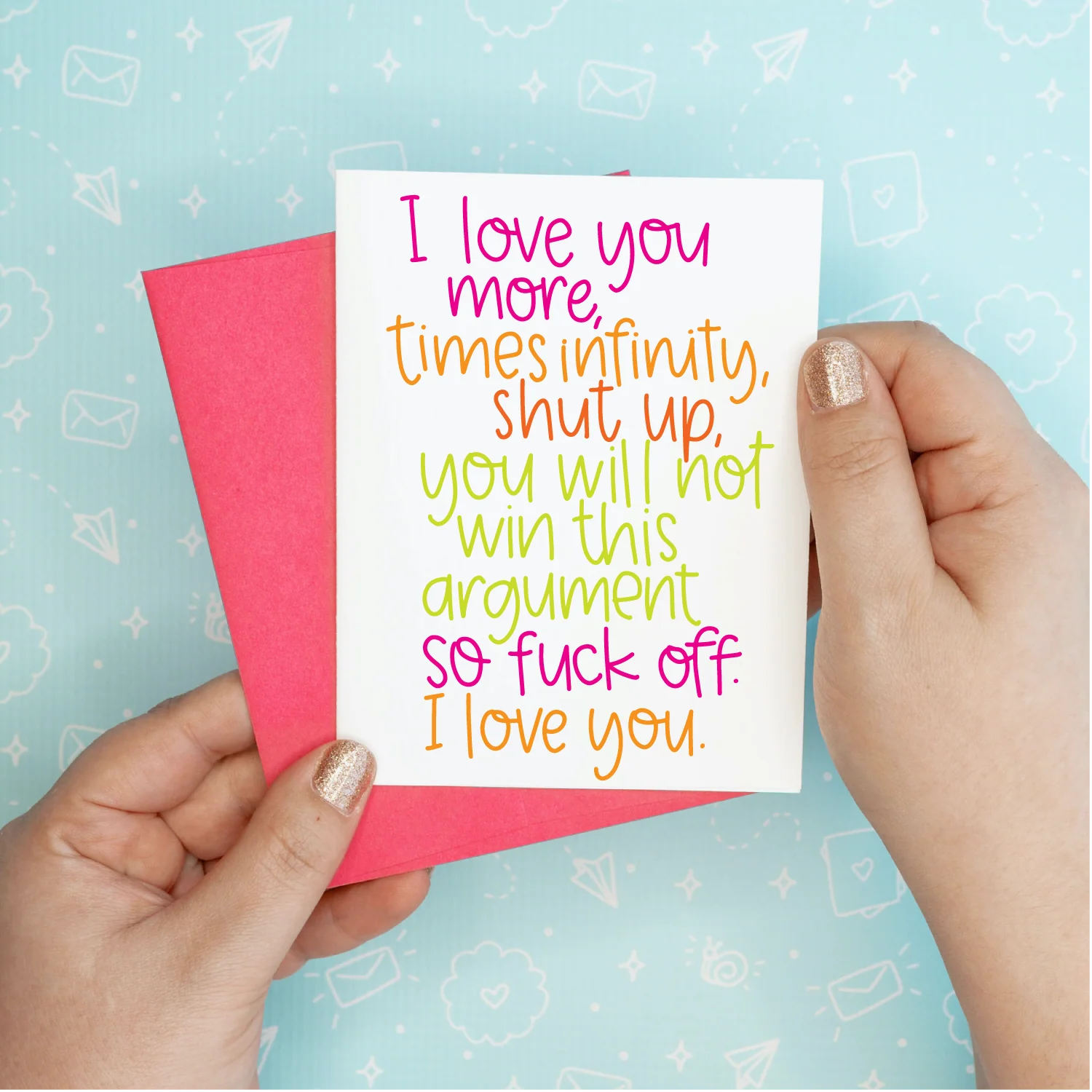 Love You More Funny Greeting Card