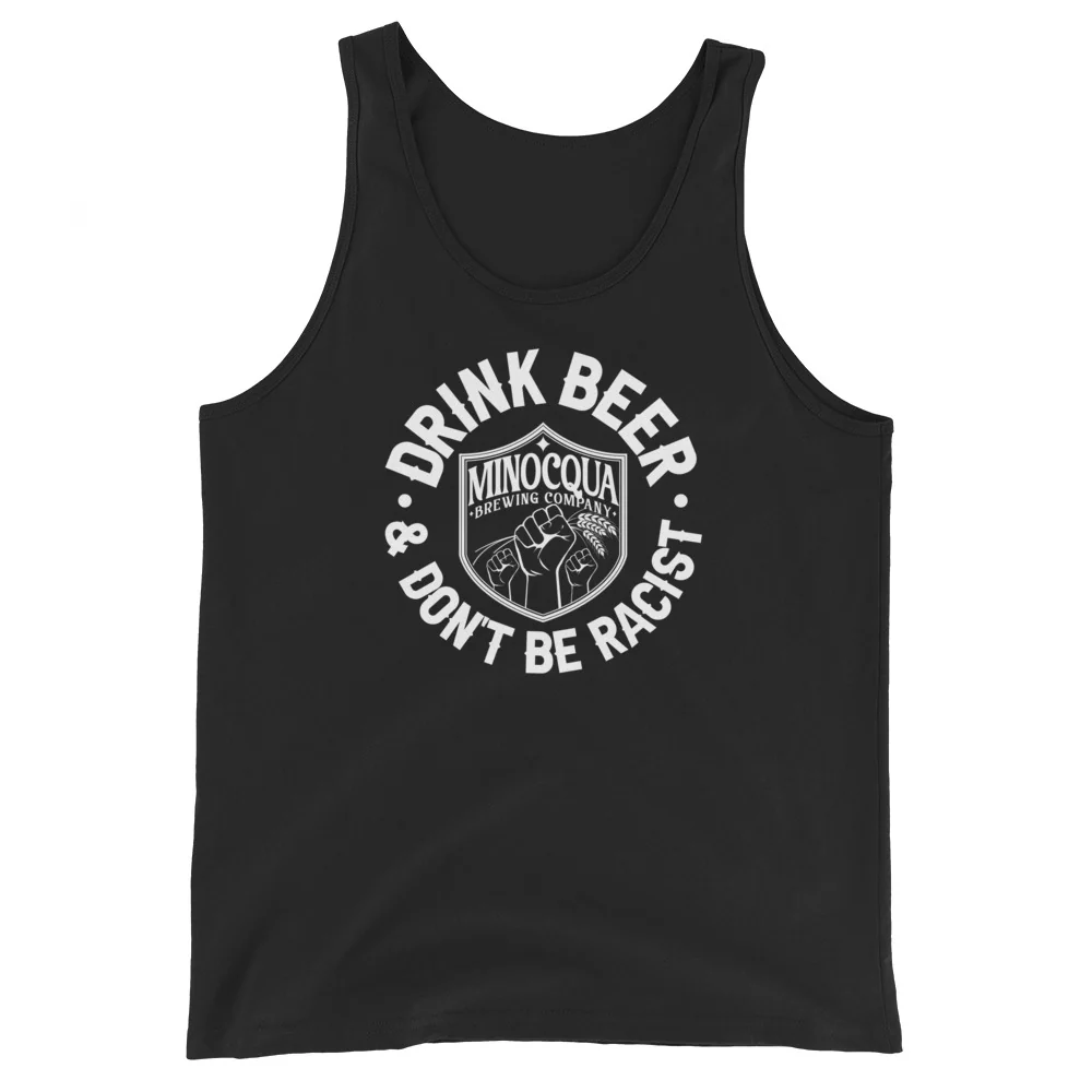 "Drink Beer and Don't Be Racist" Tank Top