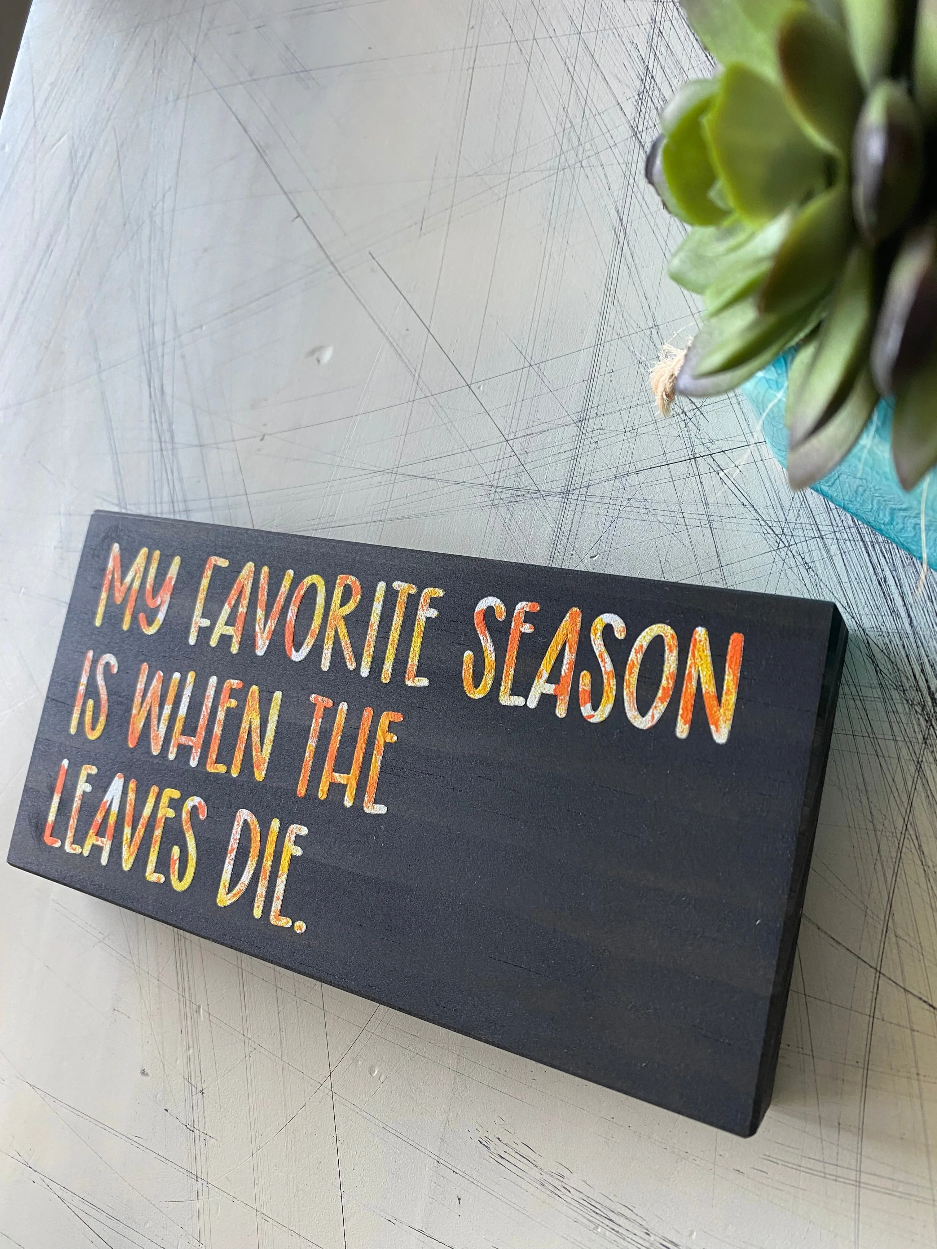 My favorite season is when the leaves die - Image 2
