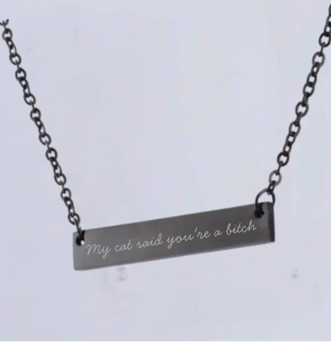 Funny Bar Necklace | My Dog Said/My Cat Said You're a Bi*ch | Pet Lover Gift - Image 5