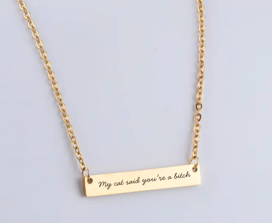 Funny Bar Necklace | My Dog Said/My Cat Said You're a Bi*ch | Pet Lover Gift - Image 6