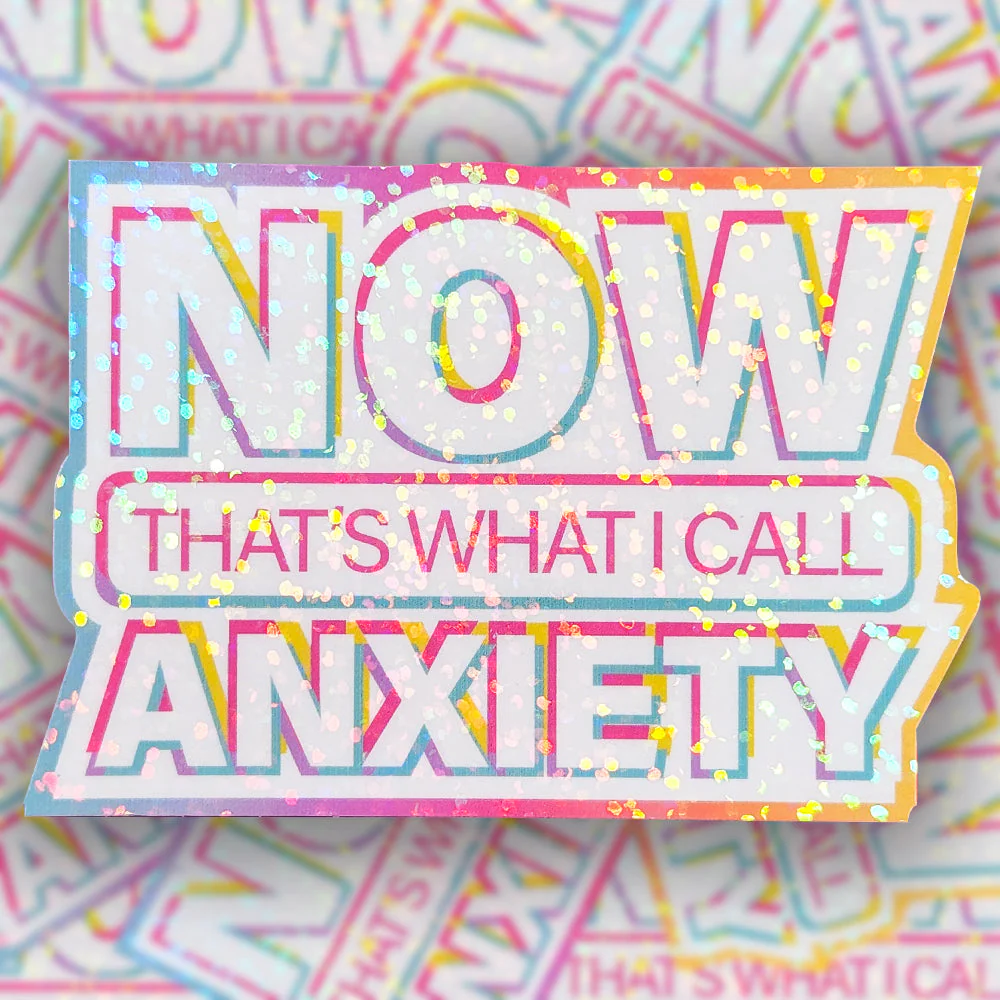 NOW That's What I Call Anxiety - Holographic Sticker, 3x2.25 in. - Image 2