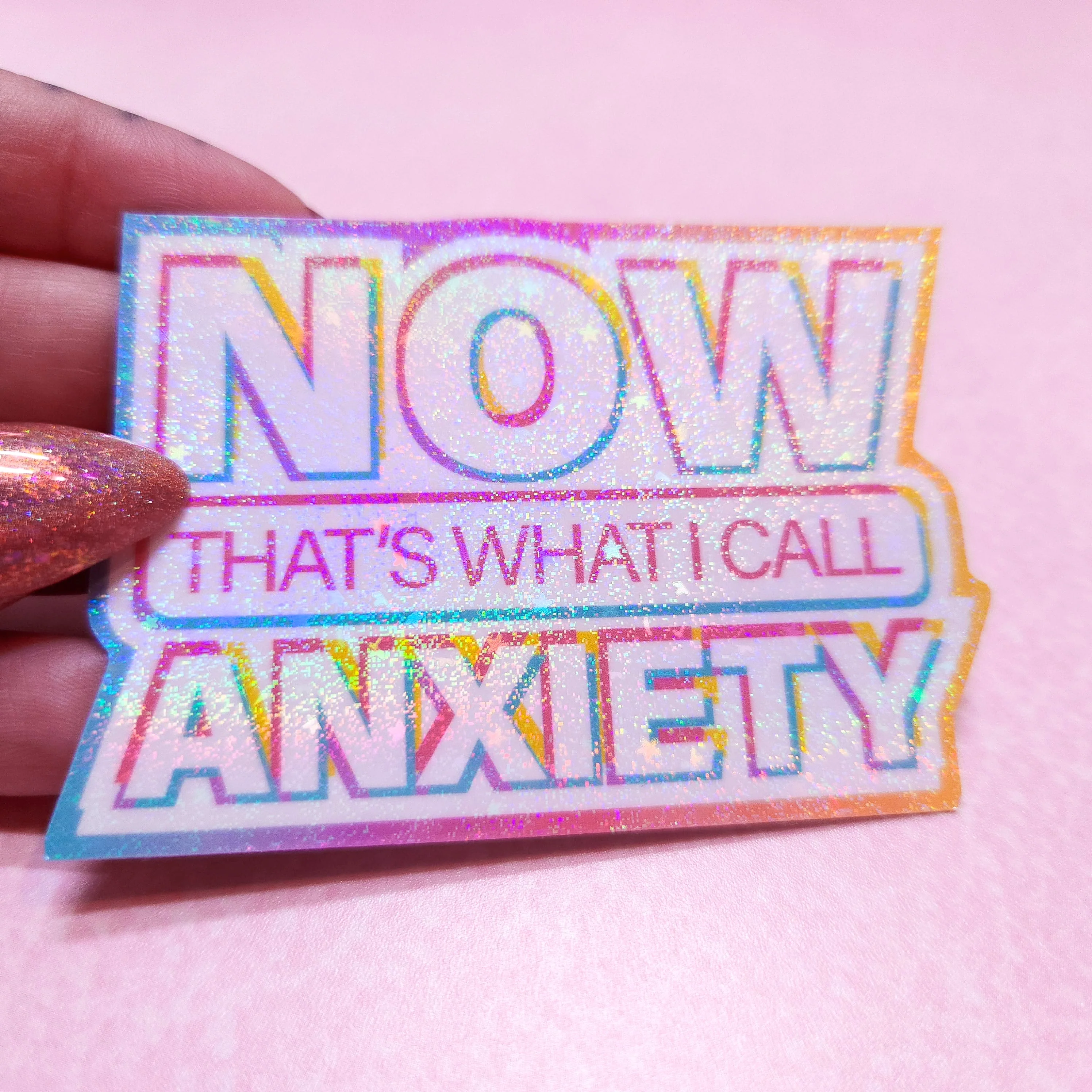 NOW That's What I Call Anxiety - Holographic Sticker, 3x2.25 in. - Image 8