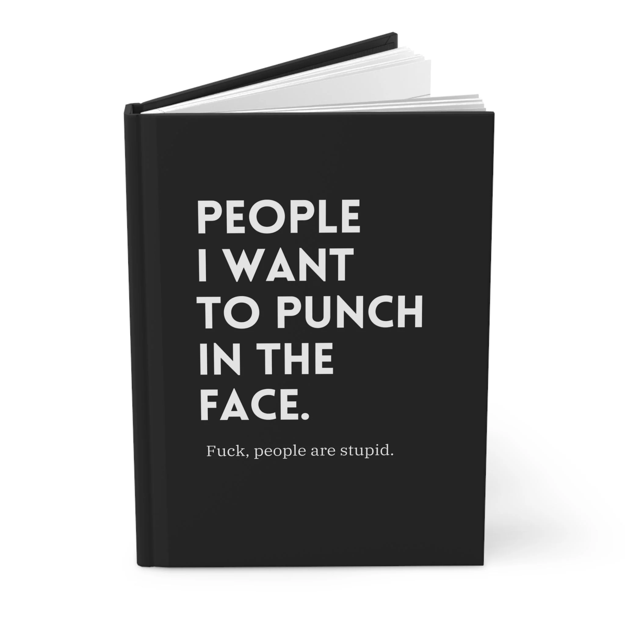 People I Want To Punch In The Face Hardcover Journal - Image 2