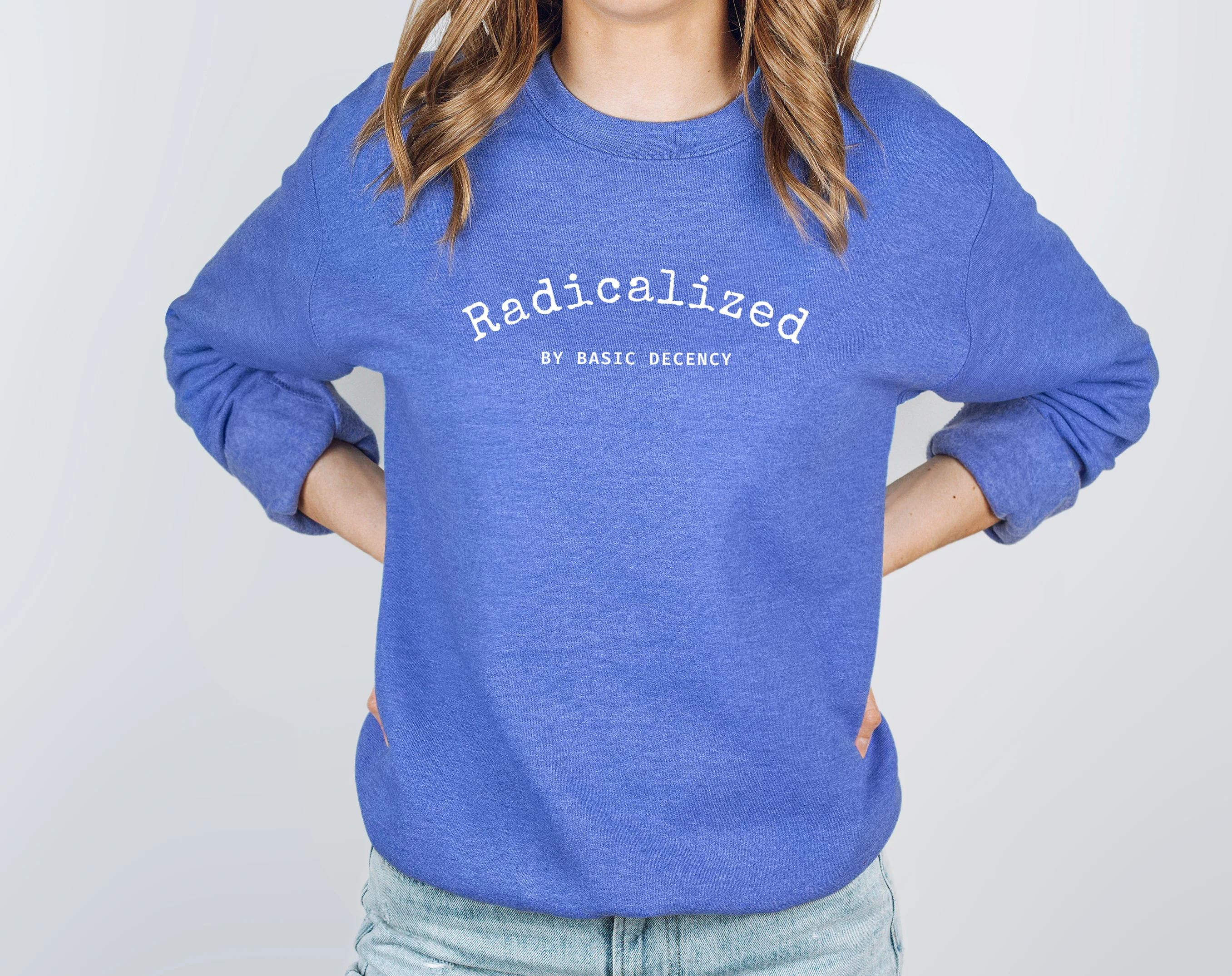Radicalized by Basic Decency Sweatshirt - Image 3