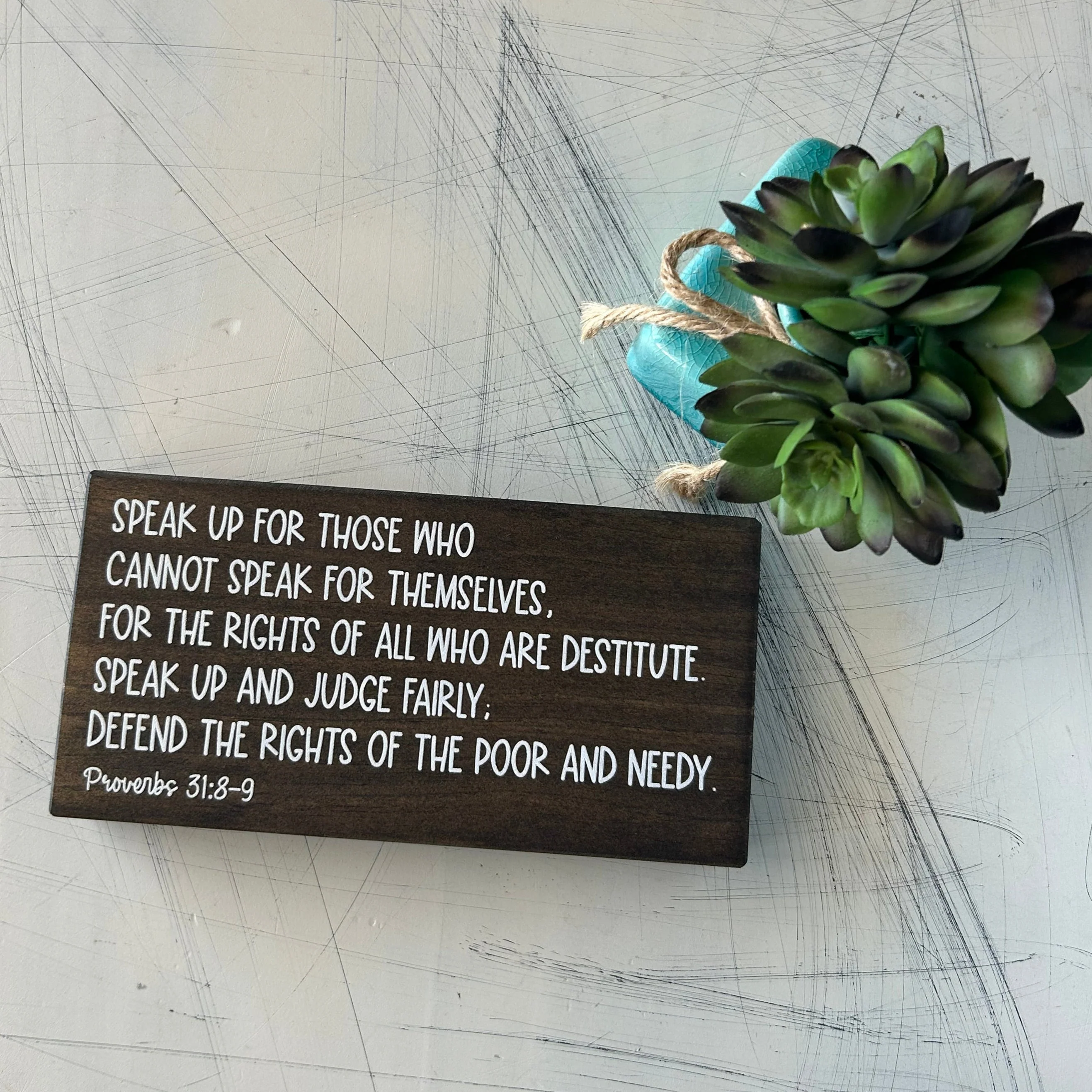 Speak up for those who cannot speak for themselves - Proverbs 31:8-9 - mini wood sign - Image 4