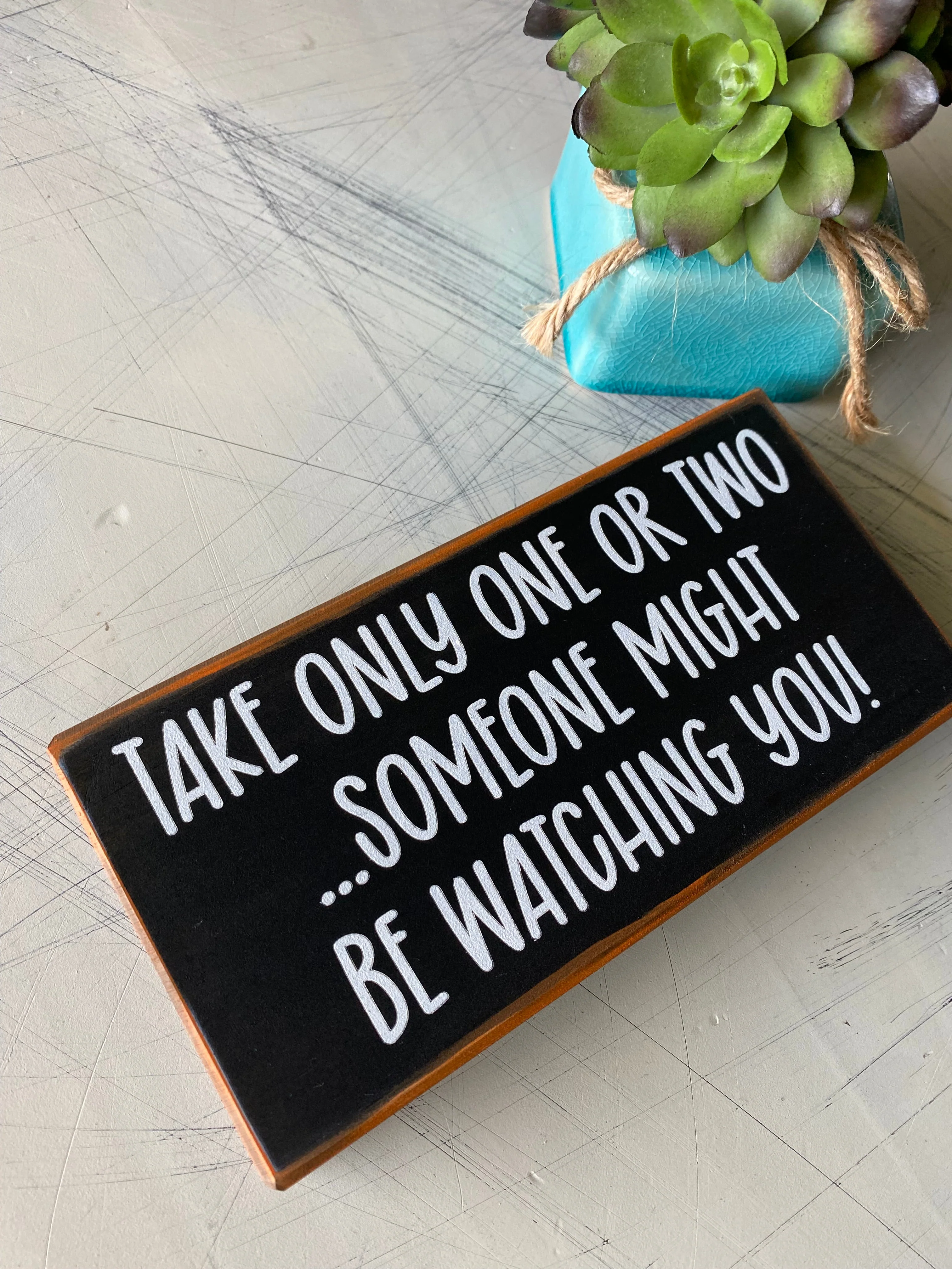 Take only one or two...someone might be watching you! - Image 3