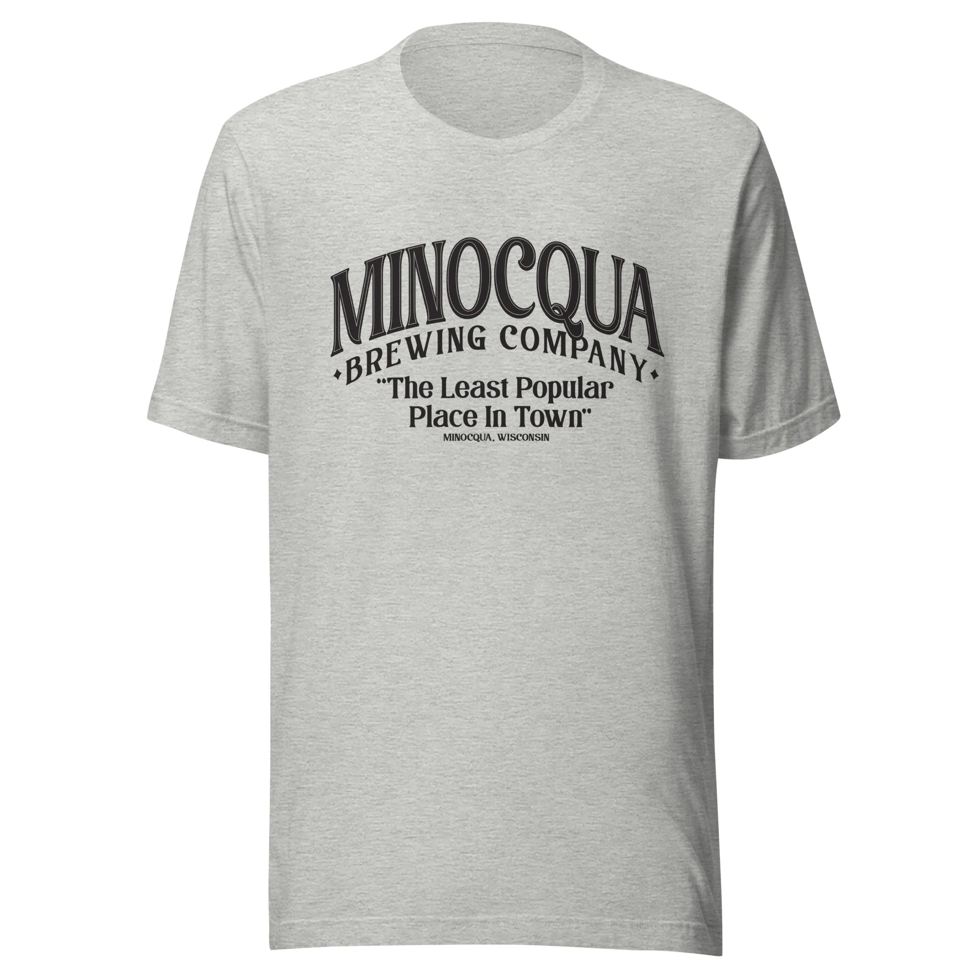 The Least Popular Place In Town Unisex T-shirt