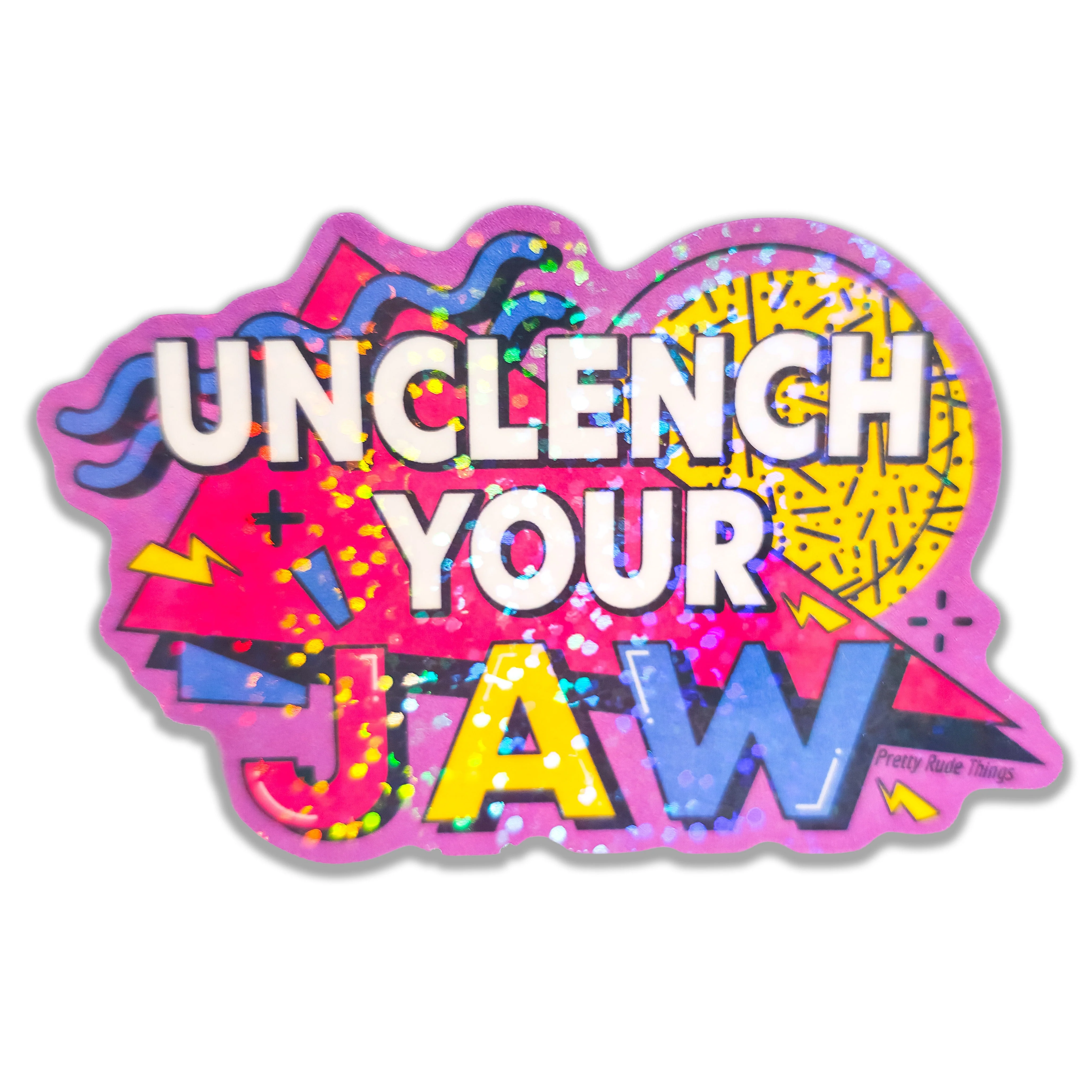 Unclench Your Jaw Sticker â Retro 90s Holographic Waterproof Vinyl