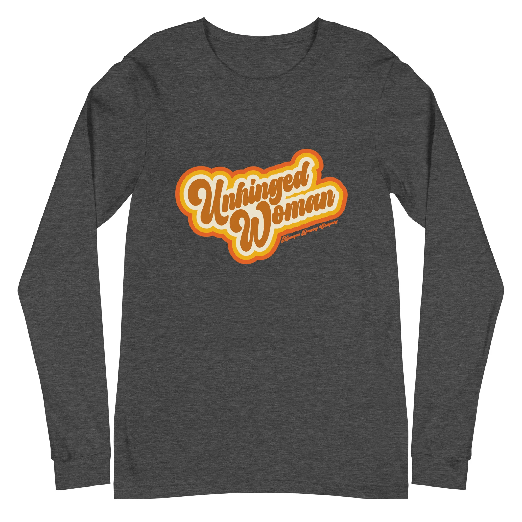 Unhinged Woman Long Sleeve T-Shirt - Image 5