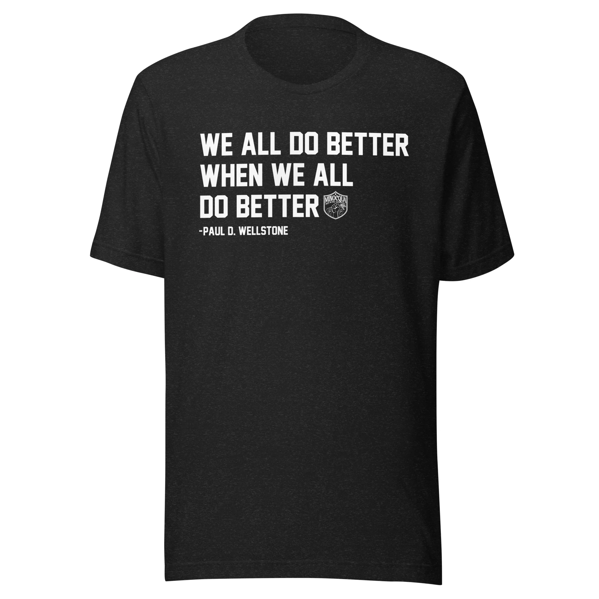 We All Do Better T-Shirt - Image 7