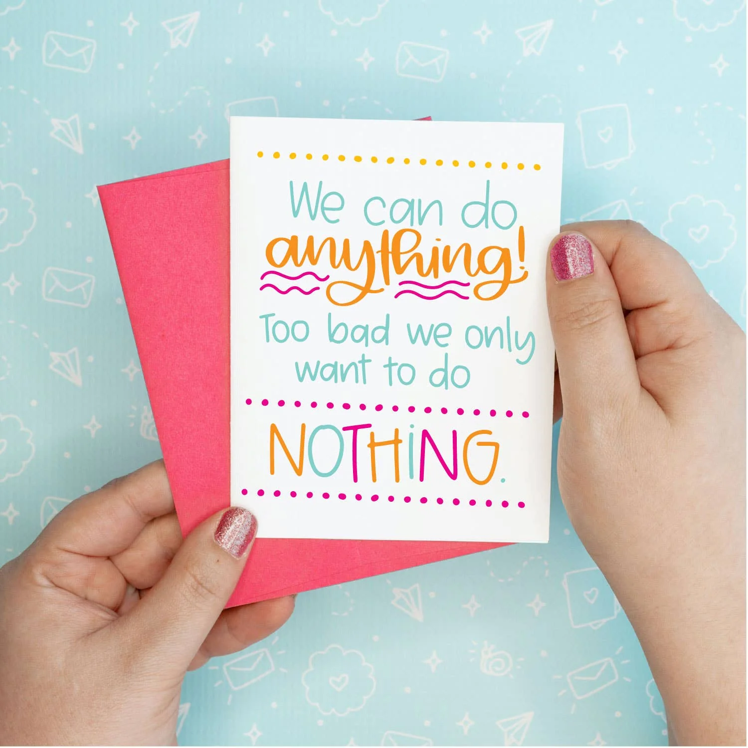 We Can Do Anything Funny Greeting Card