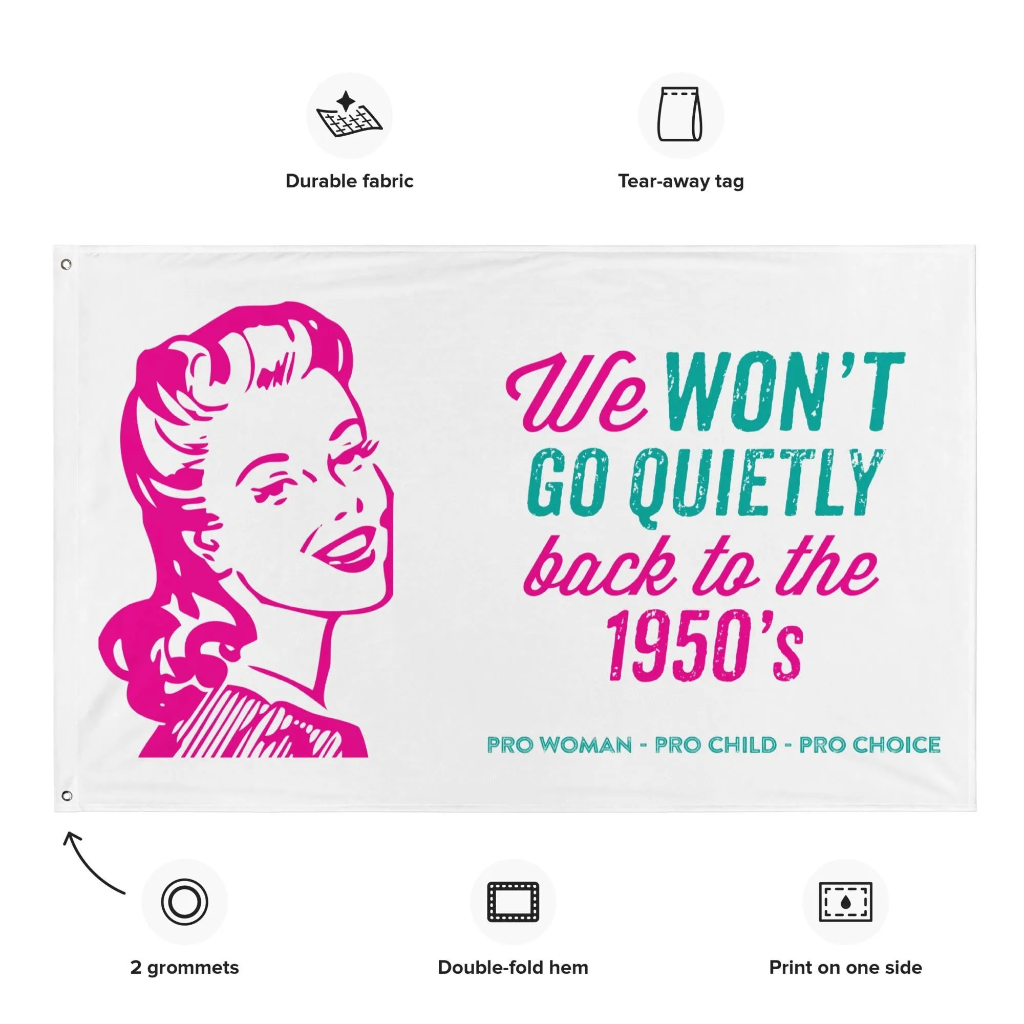 We Won't Go Quietly Back - Fabric House Flag - Image 3