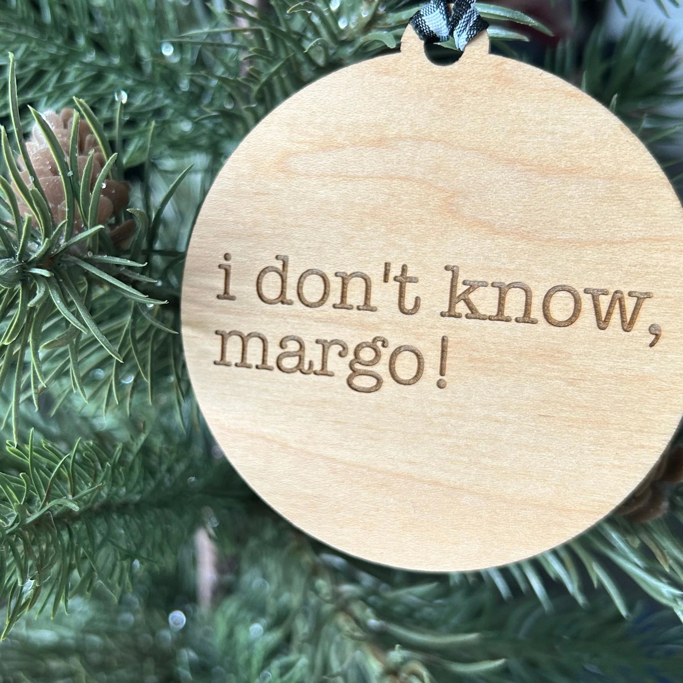 Why is the carpet all wet, Todd? I don’t know, Margo! - 3 inch double sided ornament - Image 5