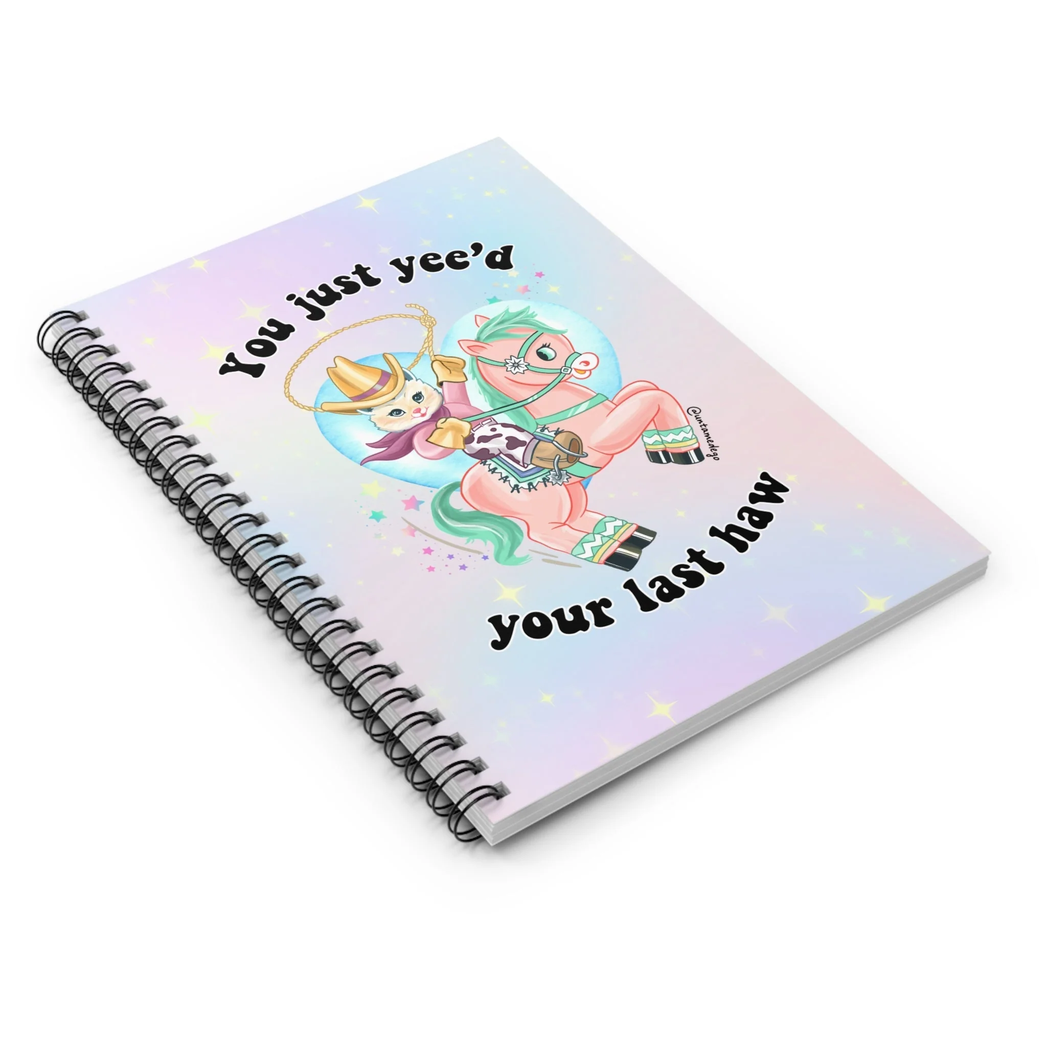 You Just Yee'd Your Last Haw Spiral Notebook - Ruled Line - Image 3